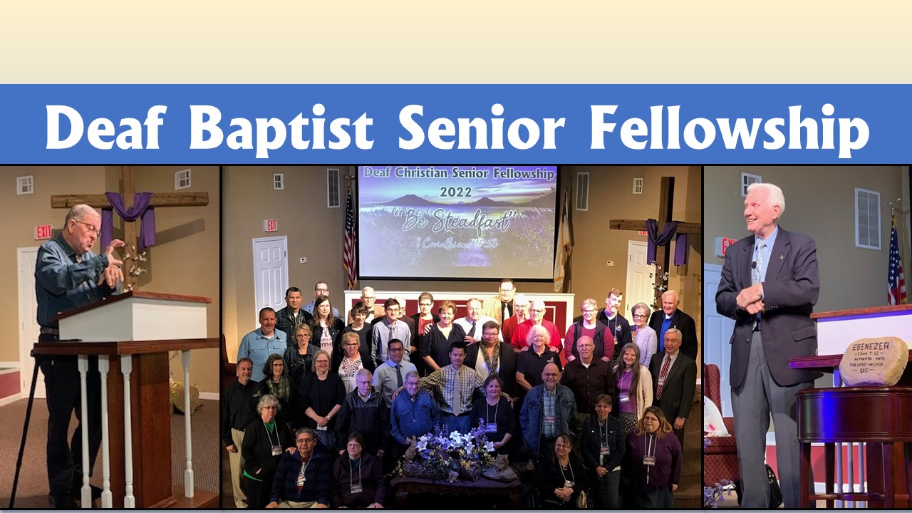 Deaf Baptist Senior Fellowship Harvest Deaf Ministries